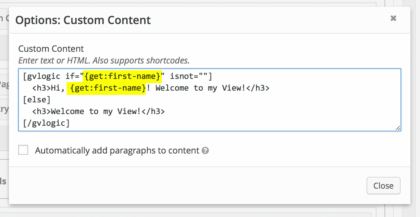 the [gvlogic] shortcode inside the Custom Content text editor
