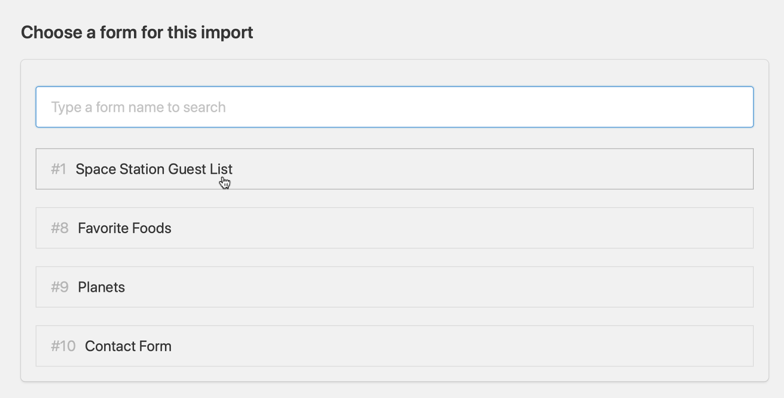 If you choose to import into an existing form, click on the form you want to import into
